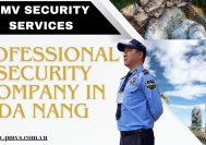 Professional security firm in Da Nang | Guaranteed Safety in Da Nang